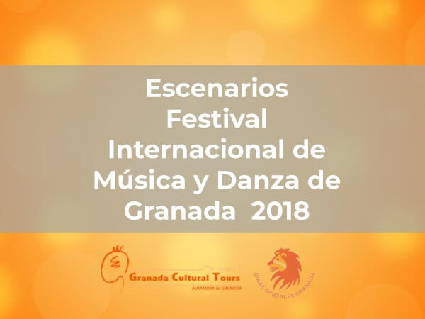 Escenarios Festival Internacional Musica Danza Granada 2018